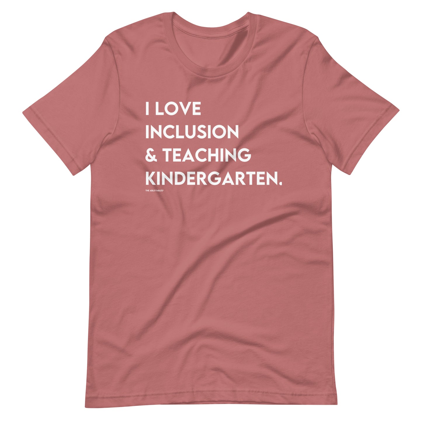 I Love Inclusion & Teaching Kindergarten | Adult Unisex Tee