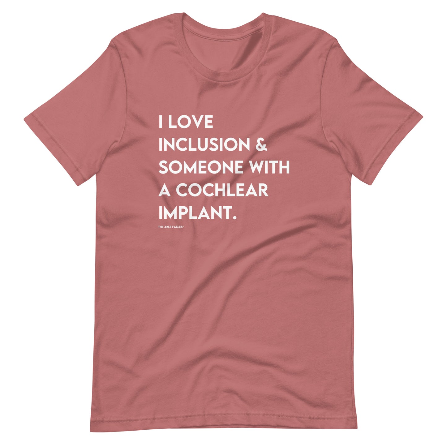 I Love Inclusion & Someone With a Cochlear Implant | Adult Tee