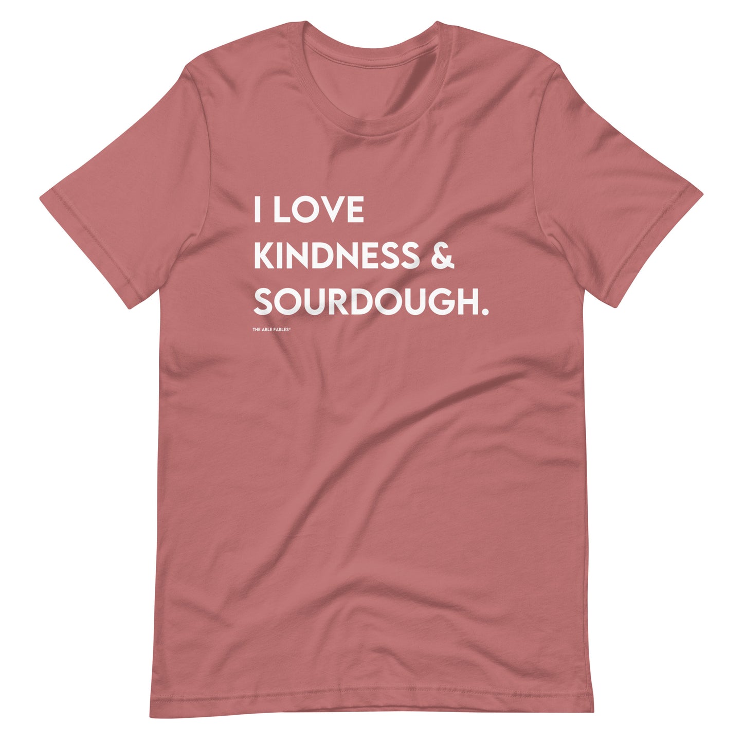 I Love Kindness & Sourdough | Adult Unisex Tee