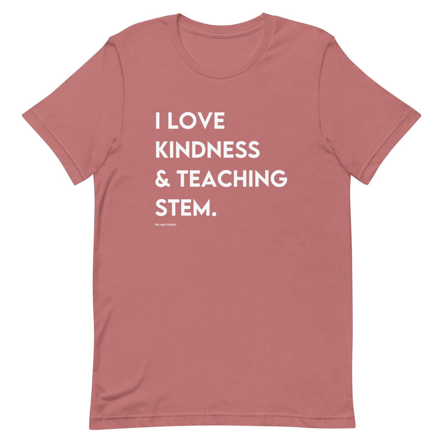 I Love Kindness & Teaching STEM | Adult Unisex Tee