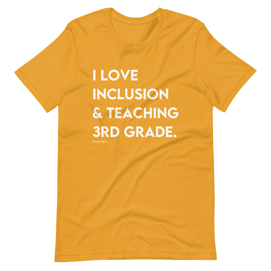 I Love Inclusion & Teaching 3rd Grade | Adult Unisex Tee