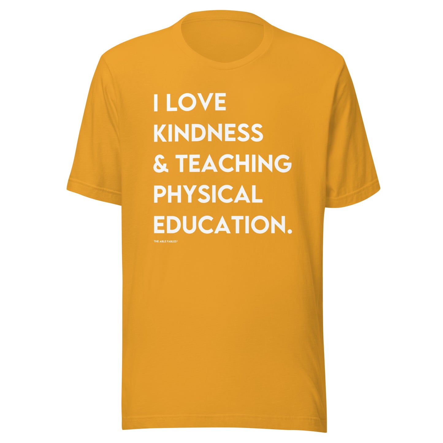 I Love Kindness & Teaching Physical Education | Adult Unisex Tee