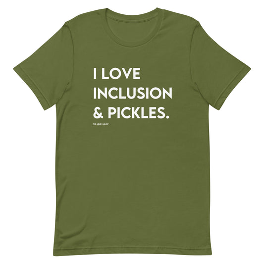 I Love Inclusion & Pickles | Adult Unisex Tee