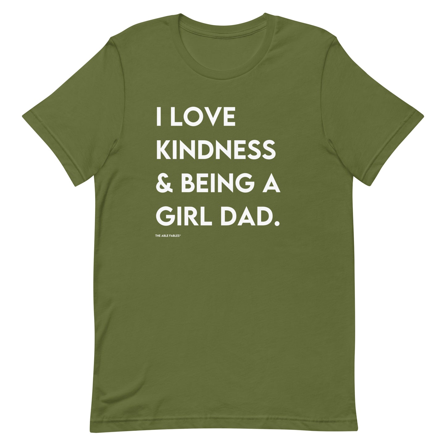 I Love Kindness & Being A Girl Dad | Adult Unisex Tee