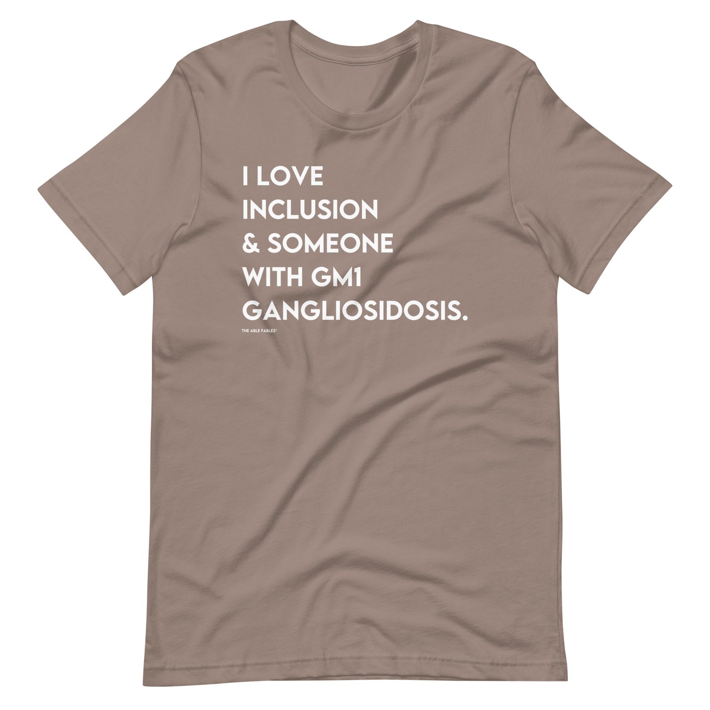 I Love Inclusion & Someone With Gm1 Gangliosidosis | Adult Unisex Tee