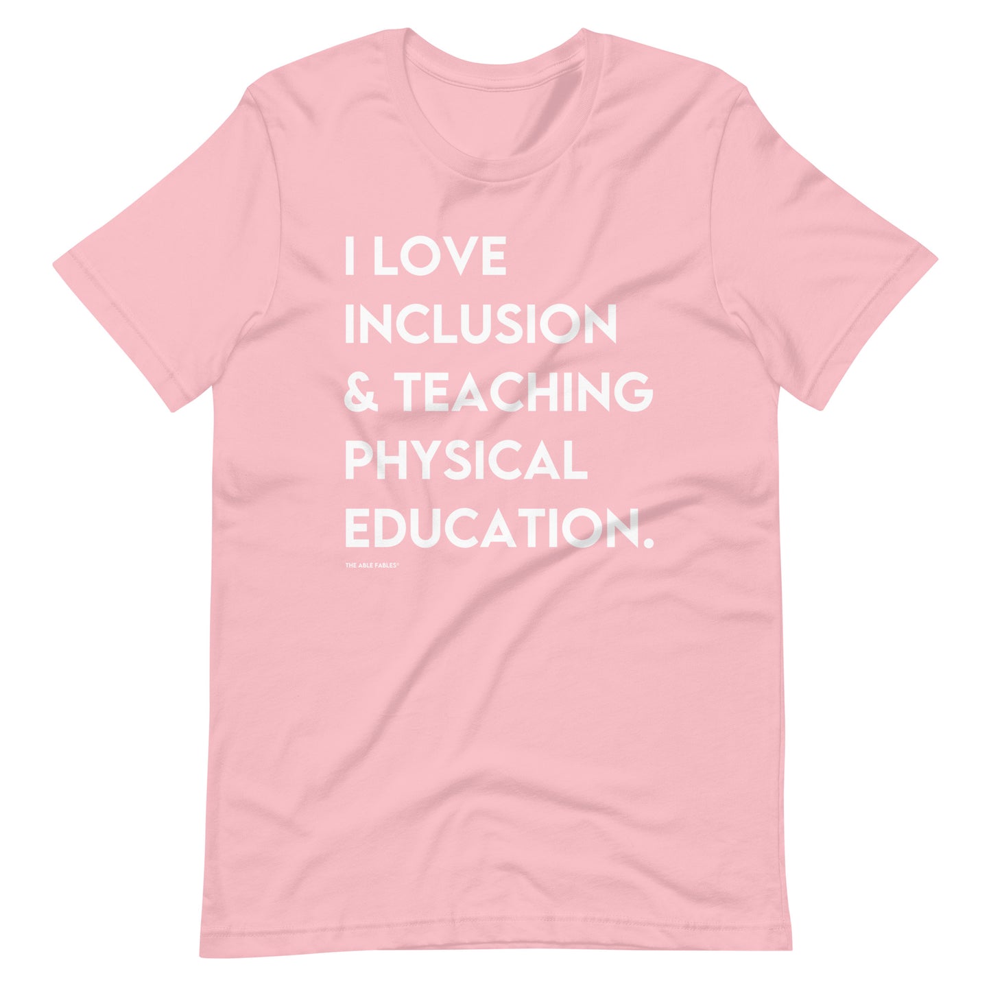 I Love Inclusion & Teaching Physical Education | Adult Unisex Tee