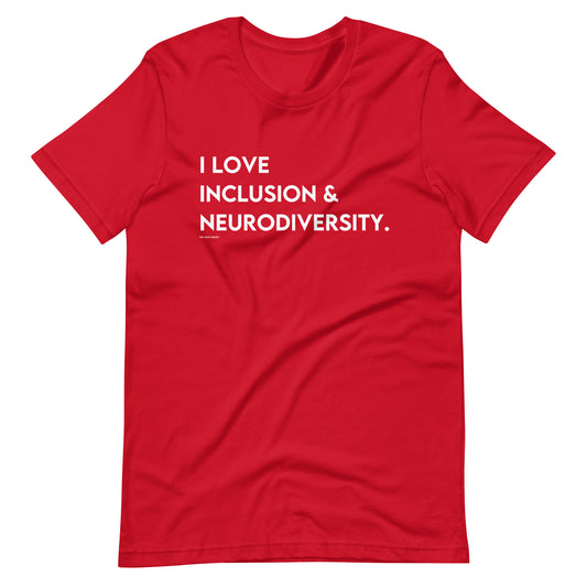 I Love Inclusion & Neurodiversity | Adult Unisex Tee