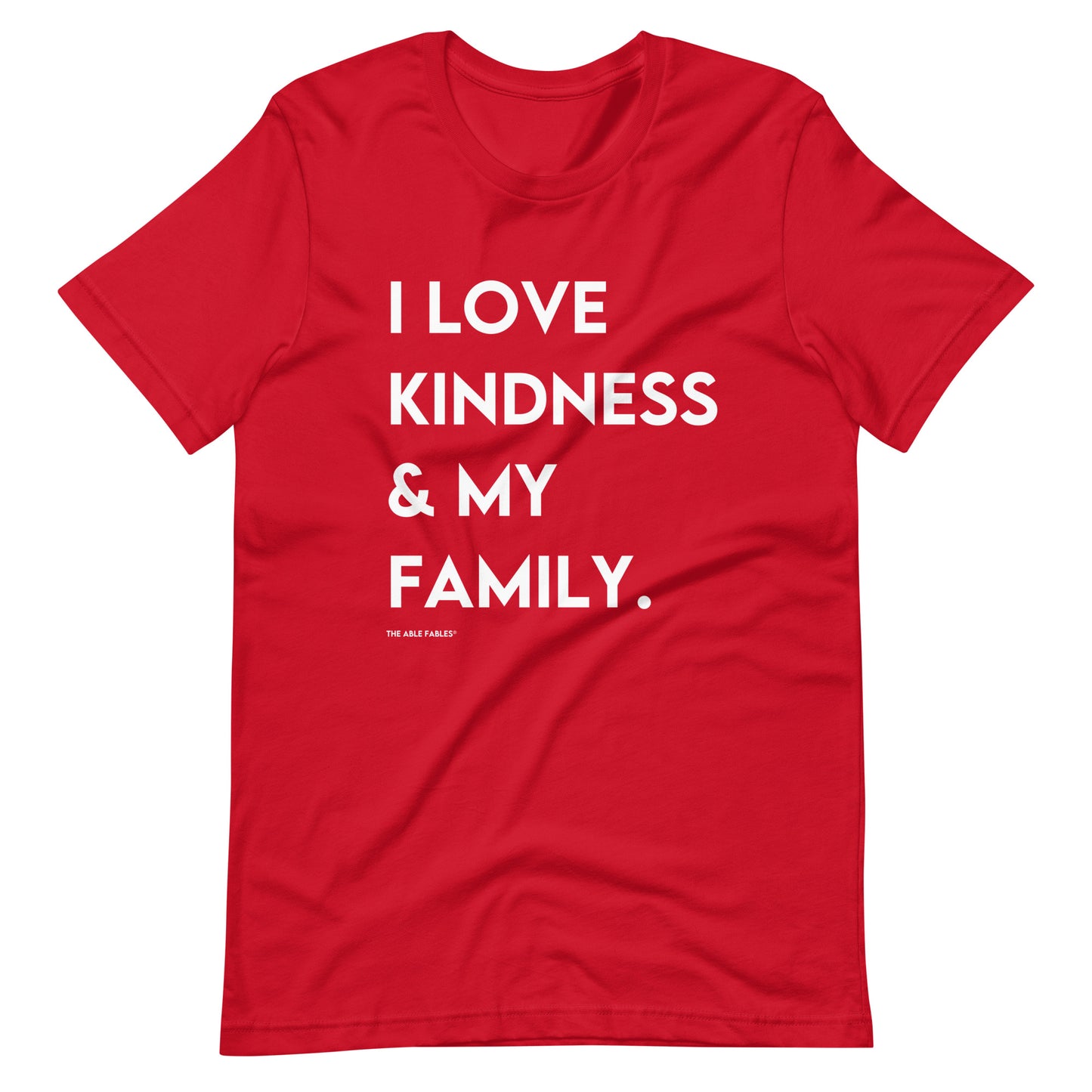 "I Love Kindness & My Family" Adult Unisex Tee