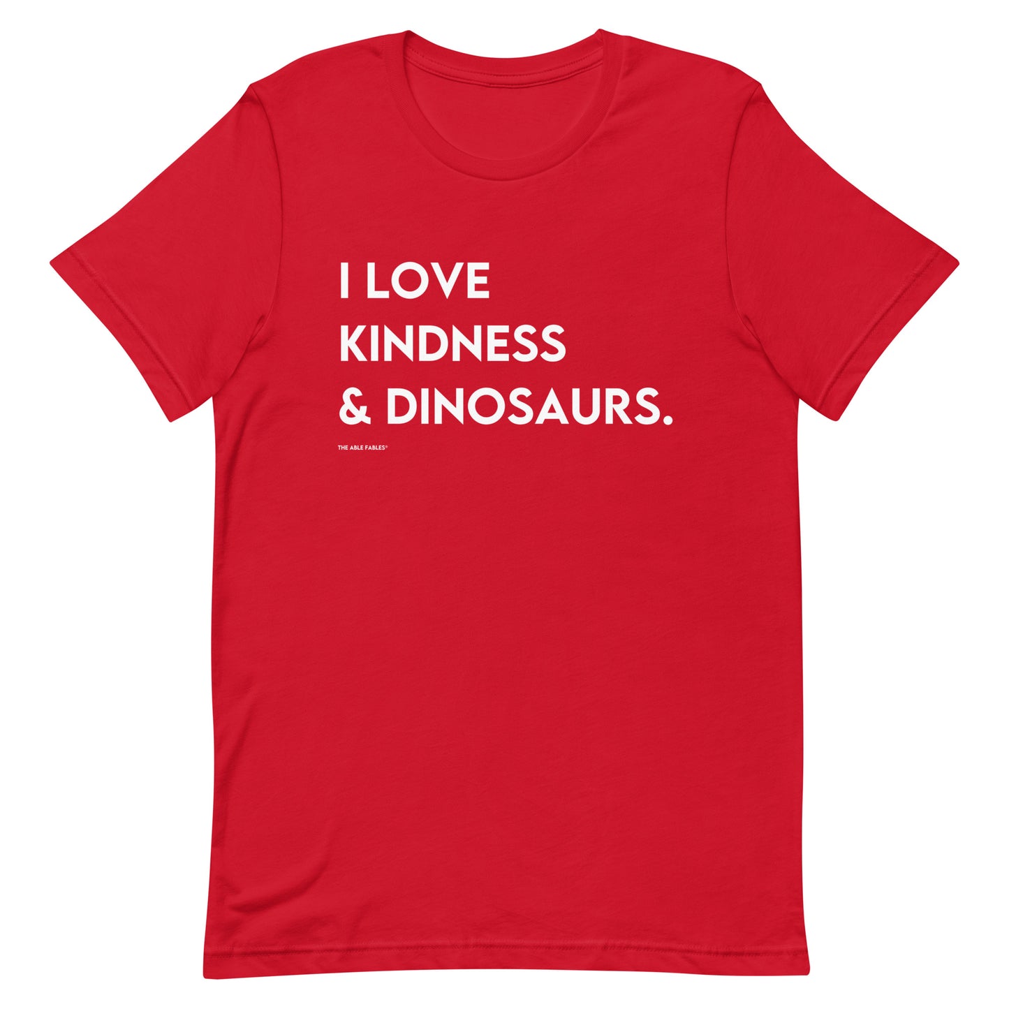 I Love Kindness & Dinosaurs | Adult Unisex Tee