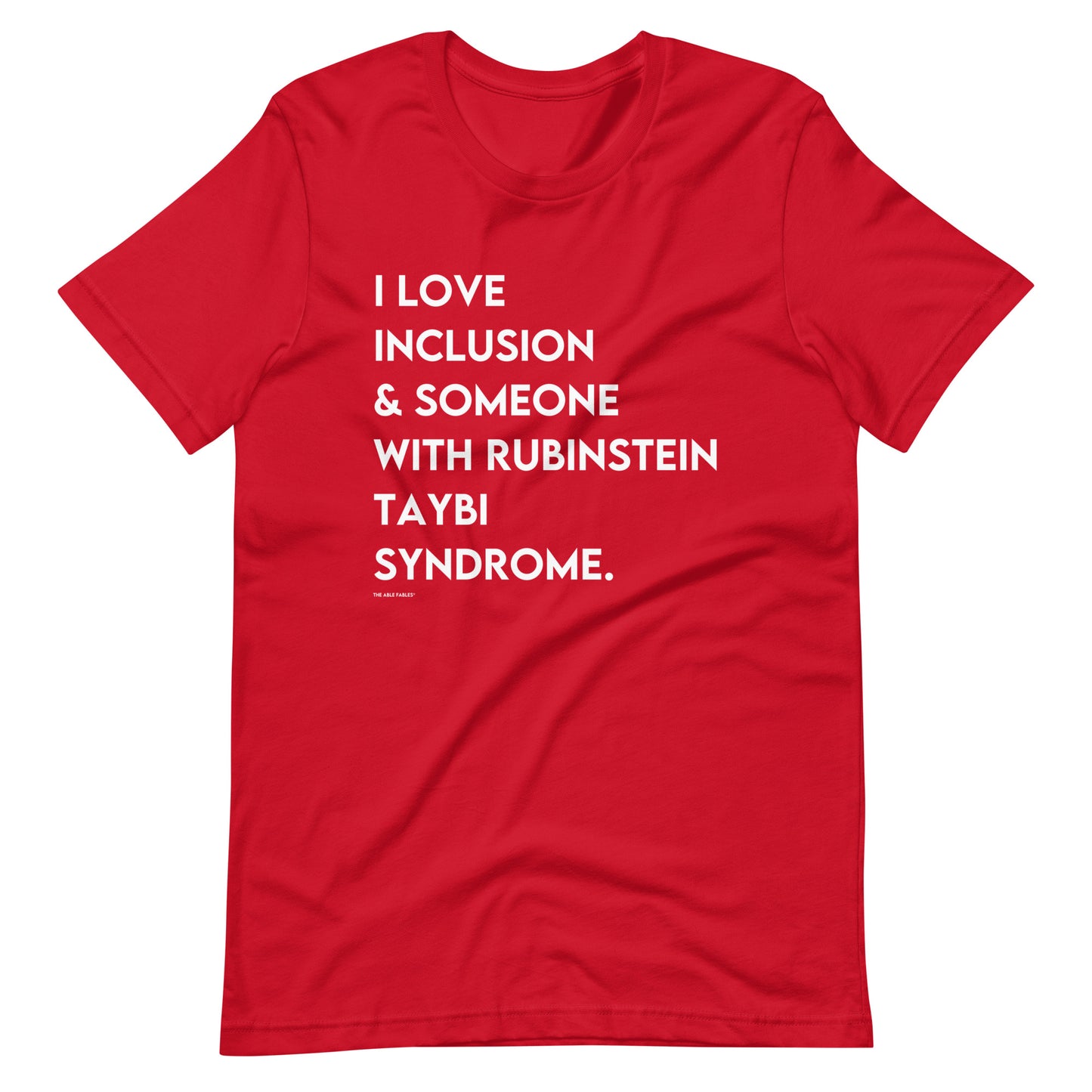 "I Love Inclusion & Someone With Rubinstein Taybi Syndrome" Unisex Adult Tee