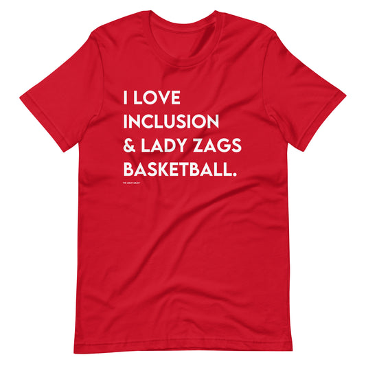 "I Love Inclusion & Lady Zags Basketball" Adult Unisex Tee