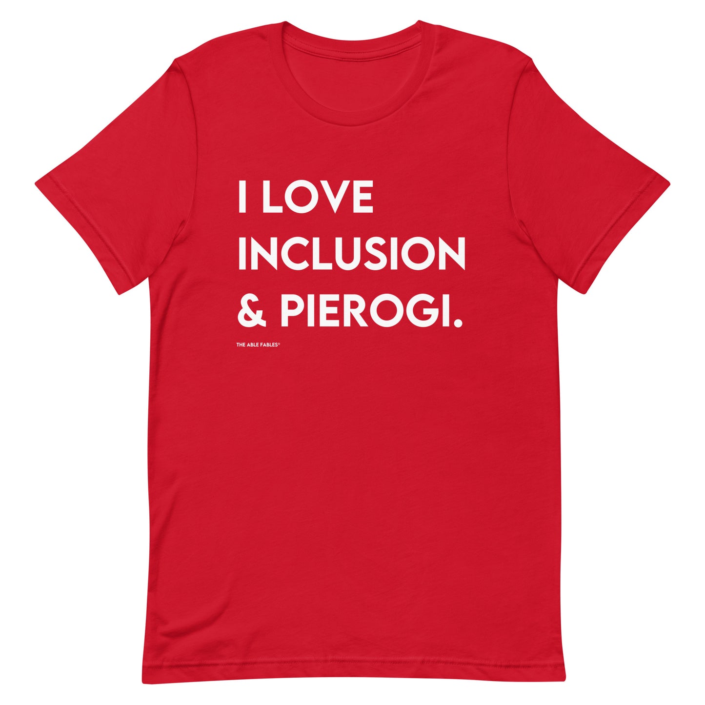 I Love Inclusion & Pierogi | Adult Unisex Tee