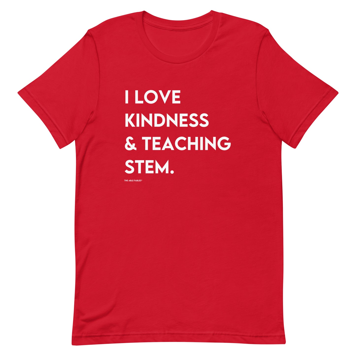 I Love Kindness & Teaching STEM | Adult Unisex Tee