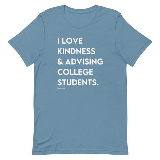 I Love Kindness & Advising | Adult Unisex Tee