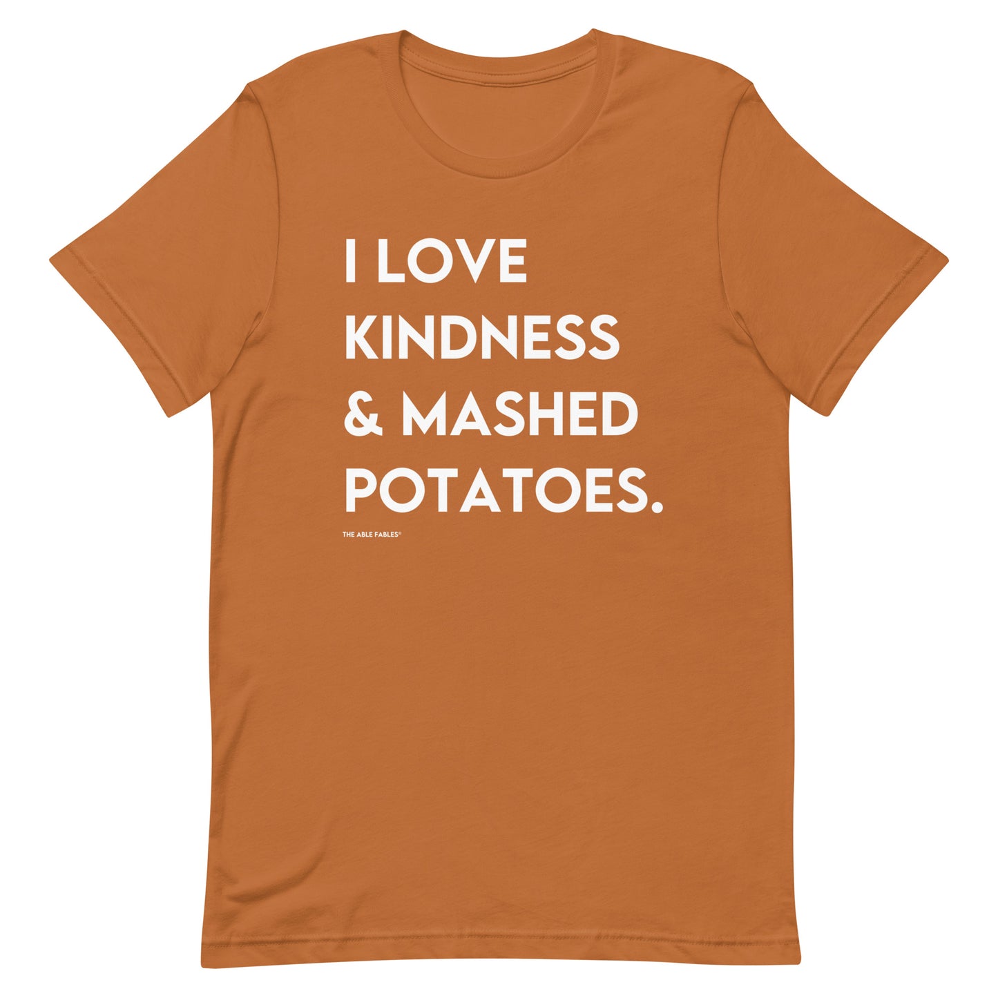 I Love Kindness & Mashed Potatoes | Adult Unisex Tee