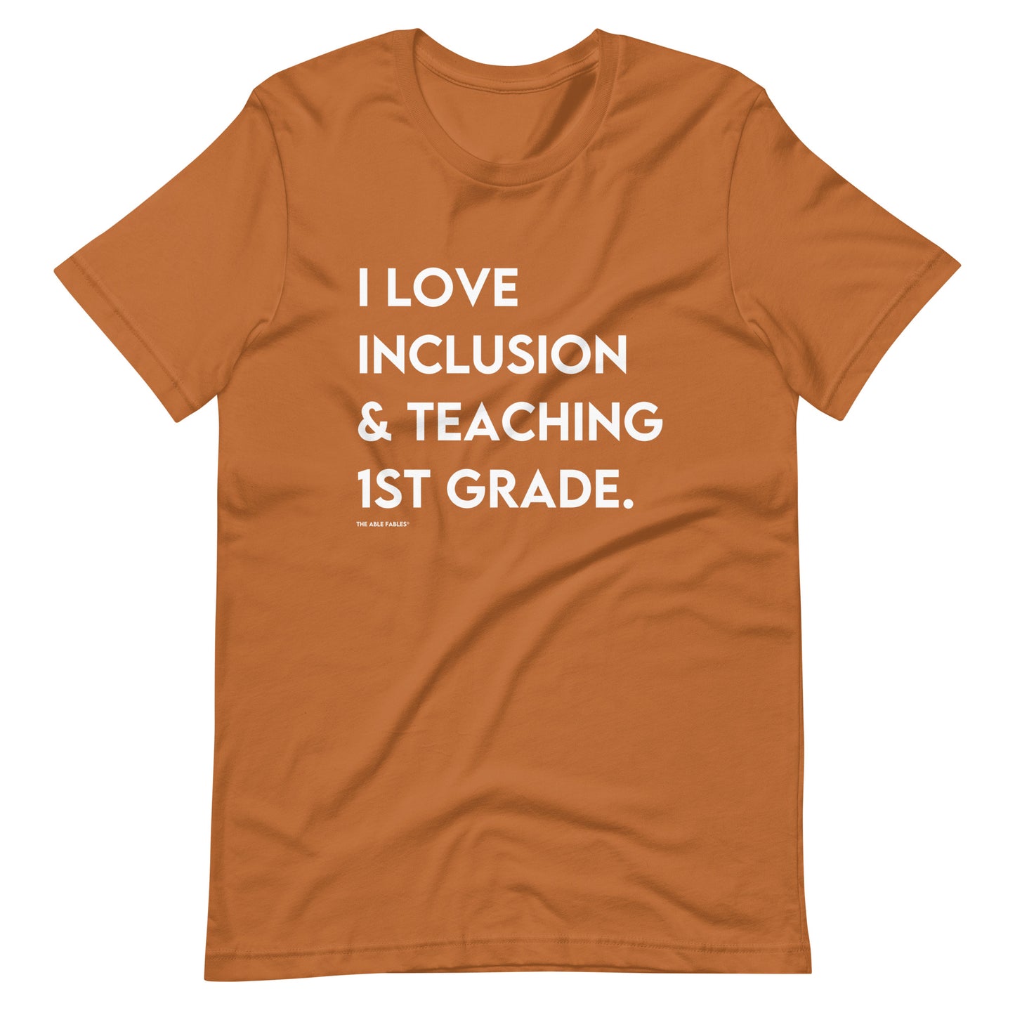 I Love Inclusion & Teaching 1st | Adult Unisex Tee