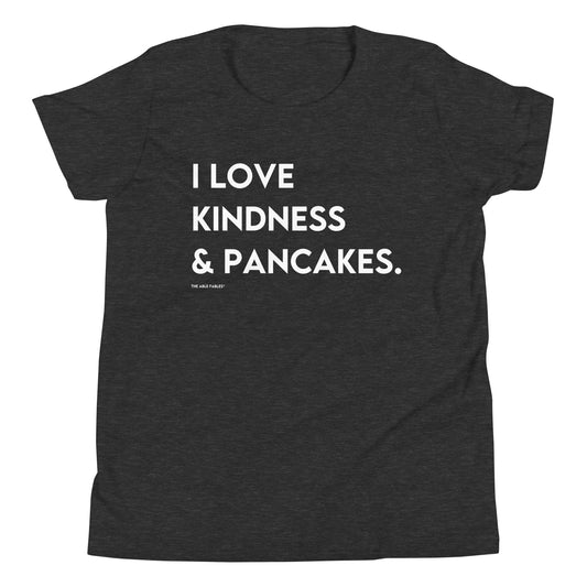 I Love Kindness & Pancakes | Youth Tee
