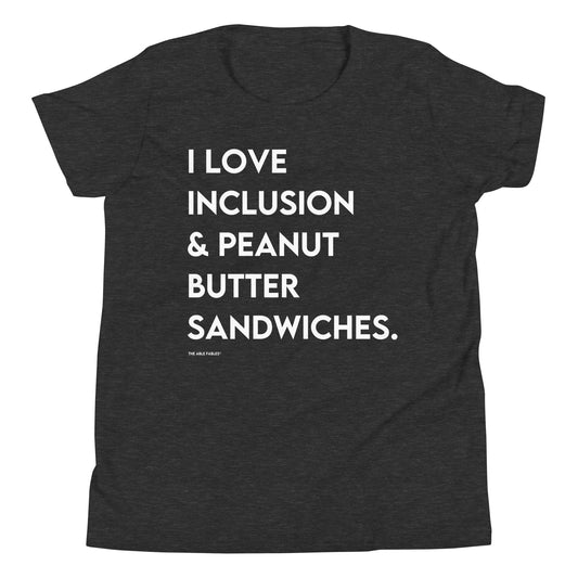 I Love Inclusion & Peanut Butter Sandwiches | Youth Tee