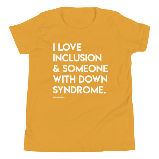 "I Love Inclusion & Someone With Down Syndrome" Youth Tee