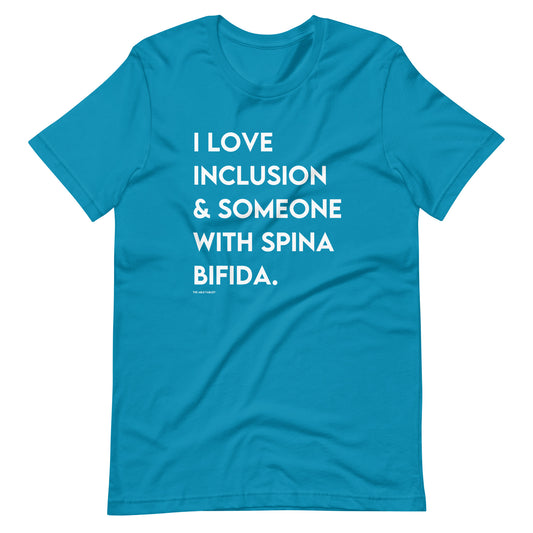 I Love Inclusion & Someone with Spina Bifida | Adult Unisex Tee