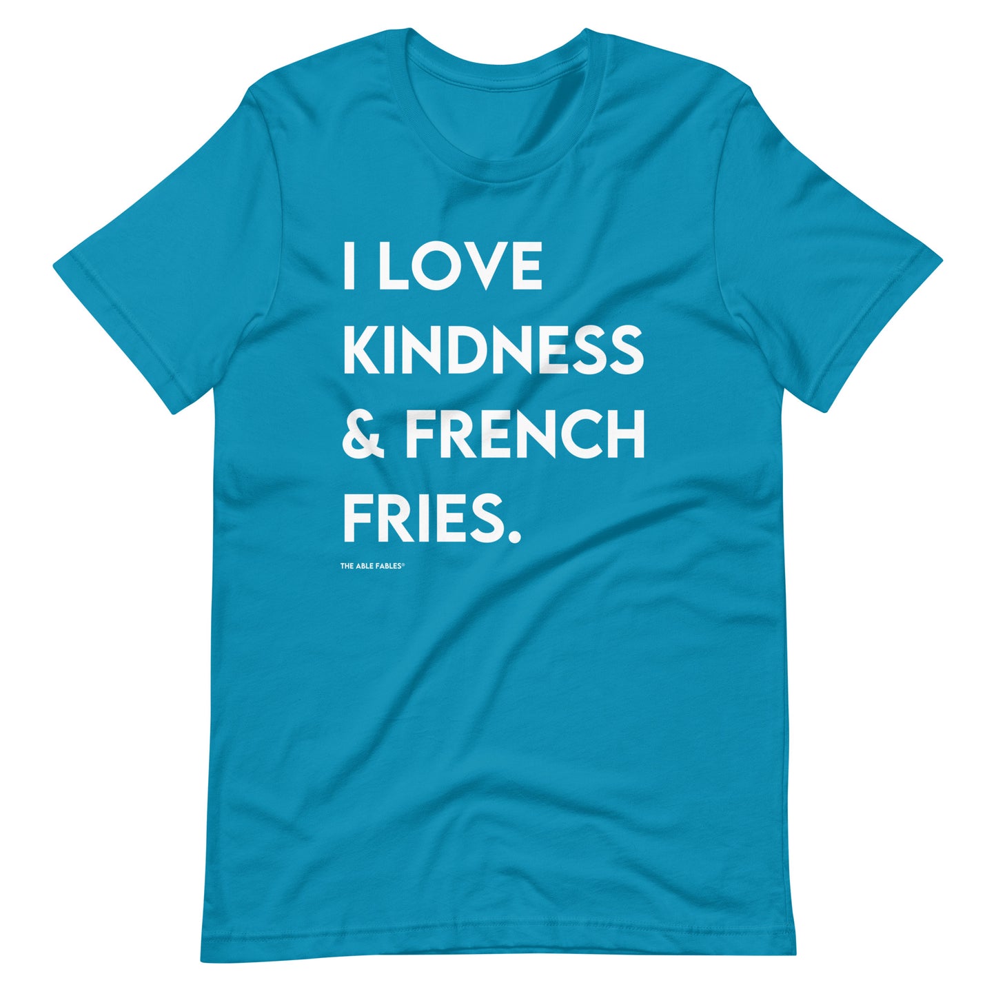 I Love Kindness & French Fries | Adult Unisex Tee