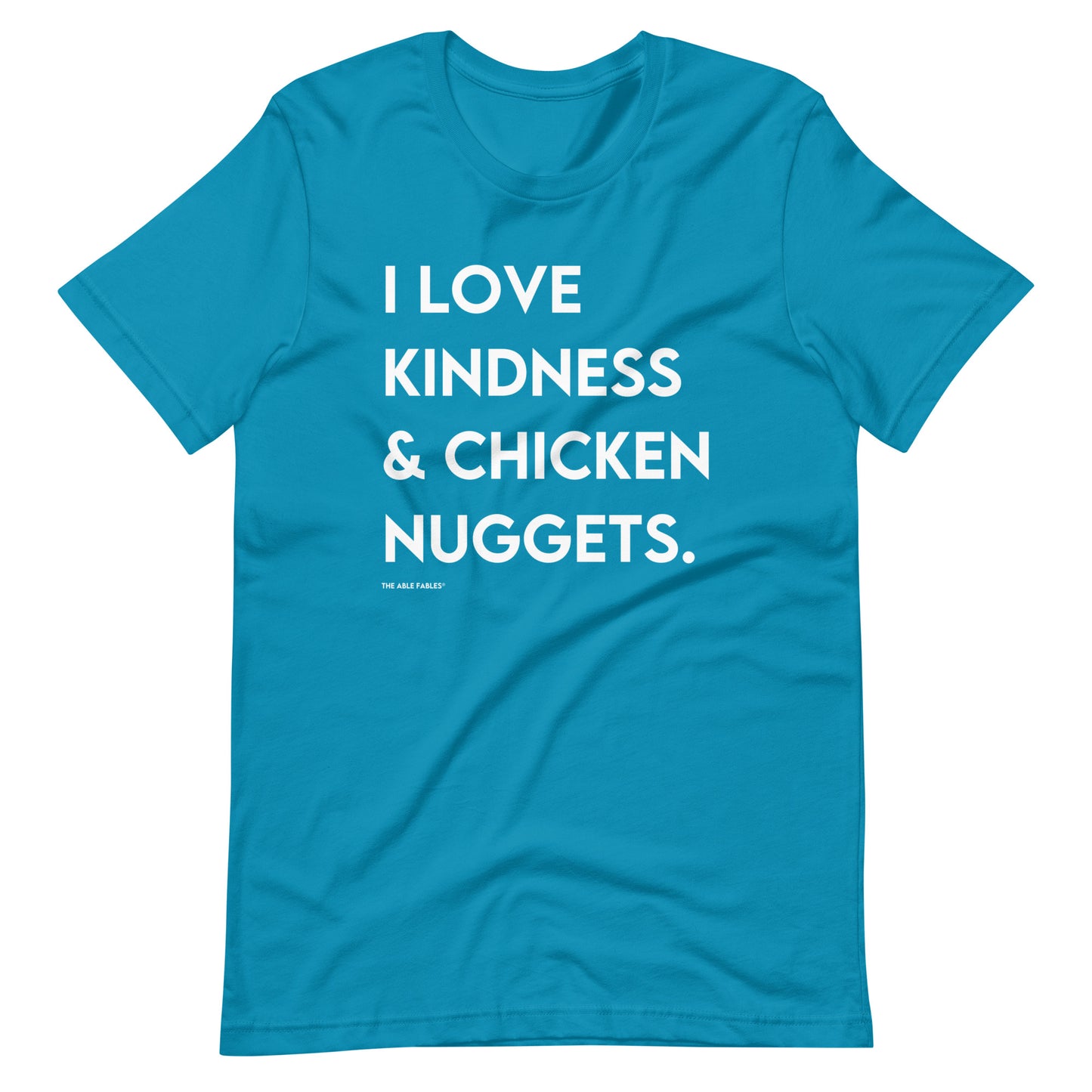 I Love Kindness & Chicken Nuggets | Adult Unisex Tee