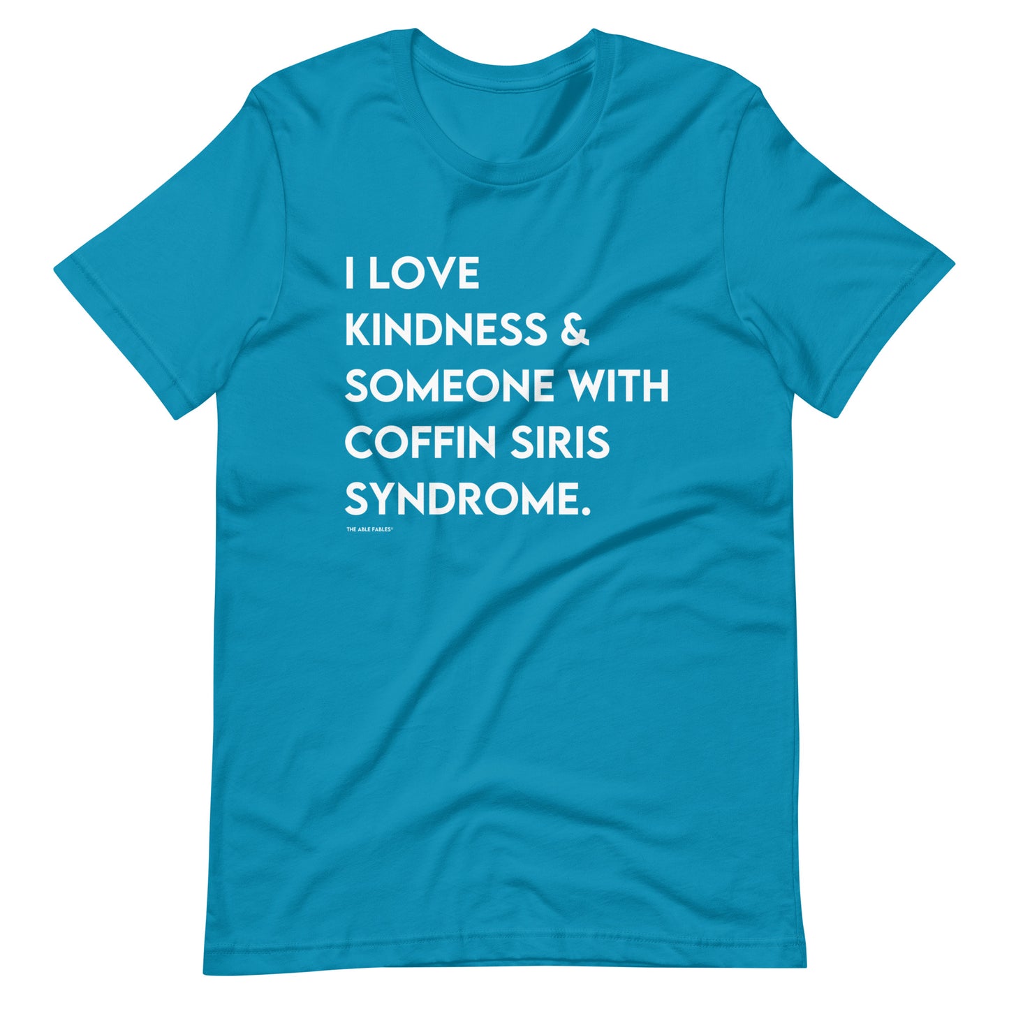 I Love Kindness & Someone With Coffin Siris Syndrome | Adult Unisex Tee