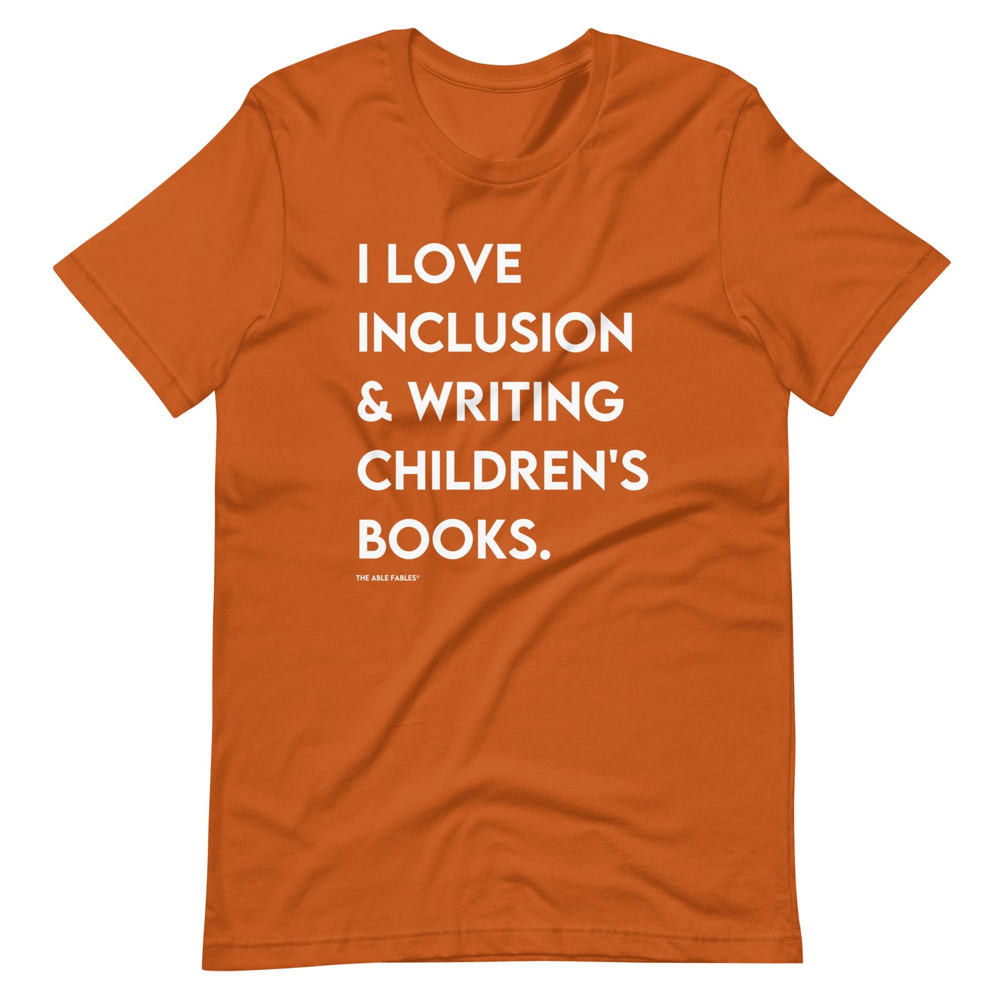 I Love Inclusion & Writing Children's Books | Adult Unisex Tee