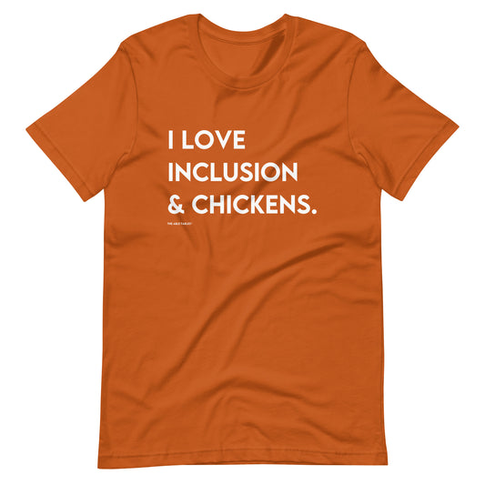 I Love Inclusion & Chickens | Adult Unisex Tee