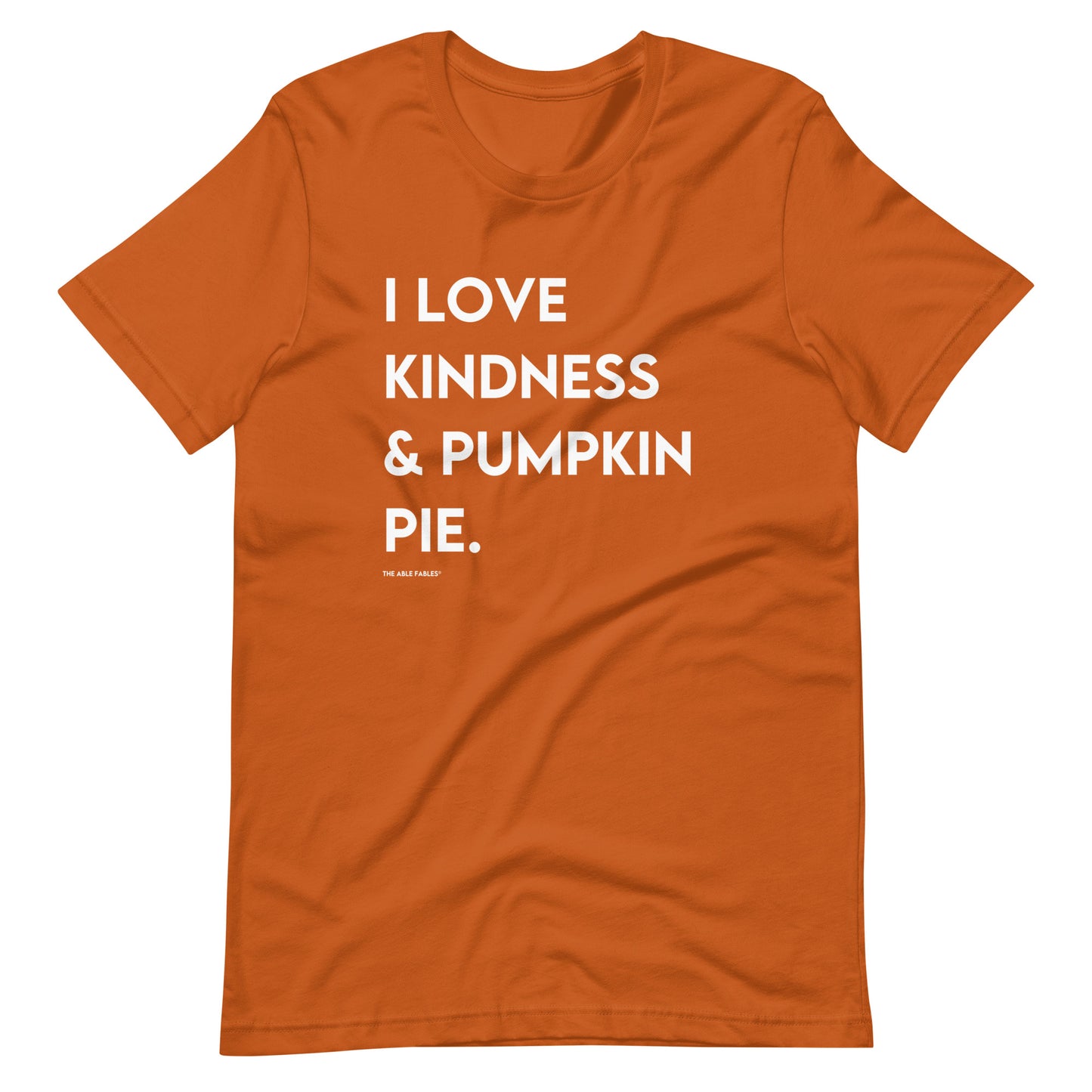 I Love Kindness & Pumpkin Pie | Adult Unisex Tee