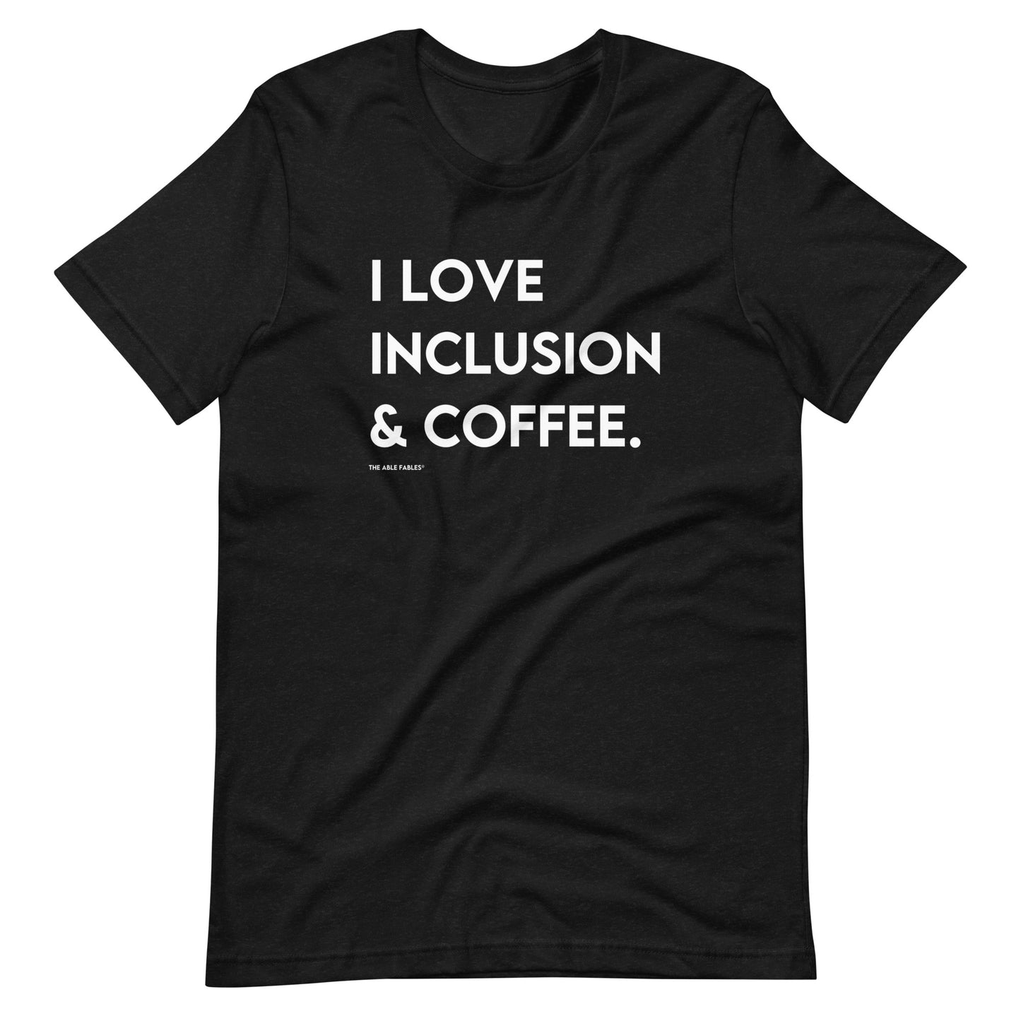 I Love Inclusion & Coffee | Adult Unisex Tee