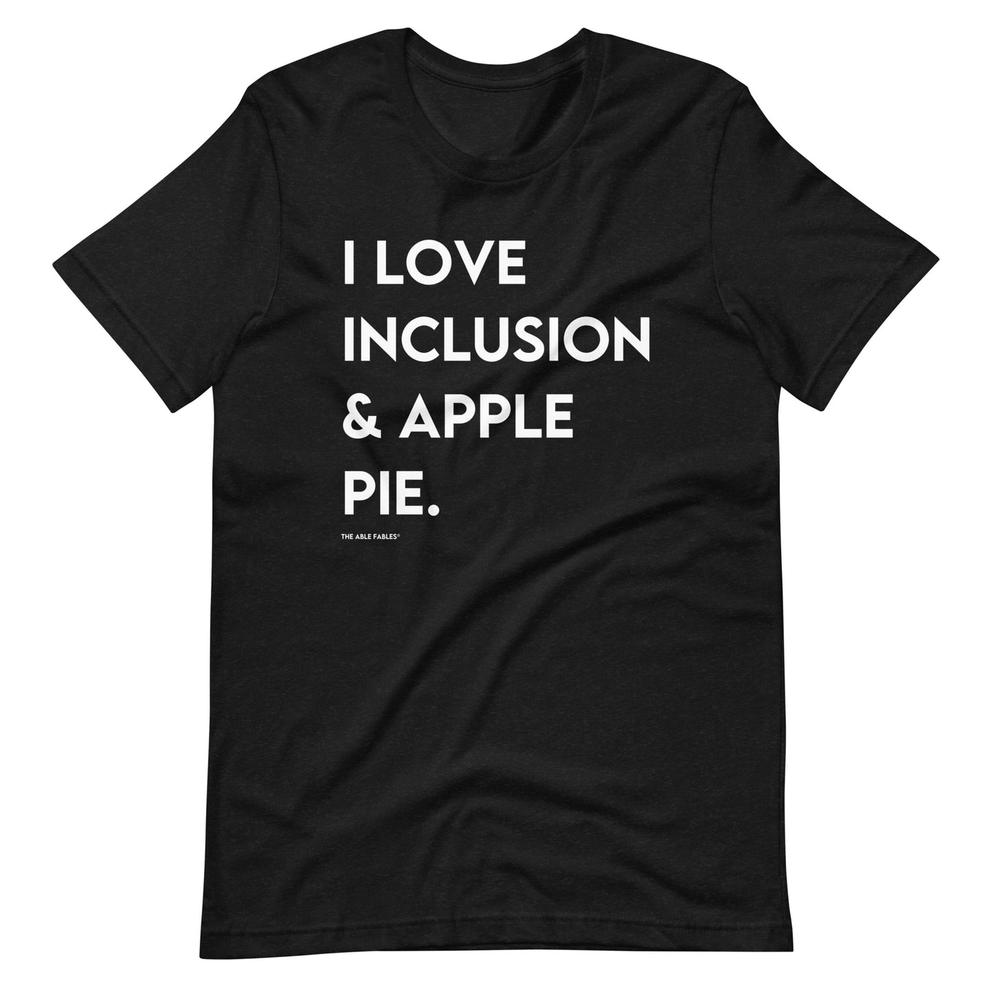 I Love Inclusion & Apple Pie | Adult Unisex Tee