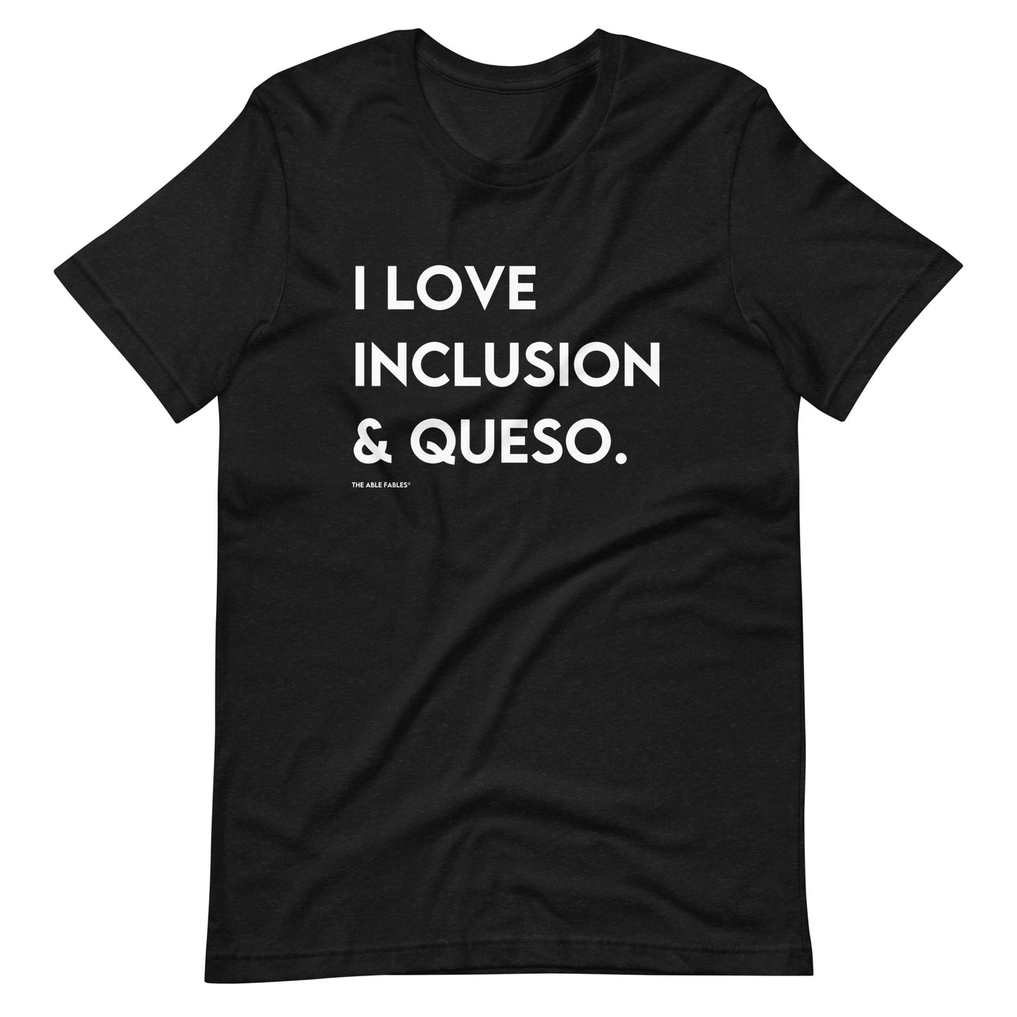 I Love Inclusion & Queso | Adult Unisex Tee