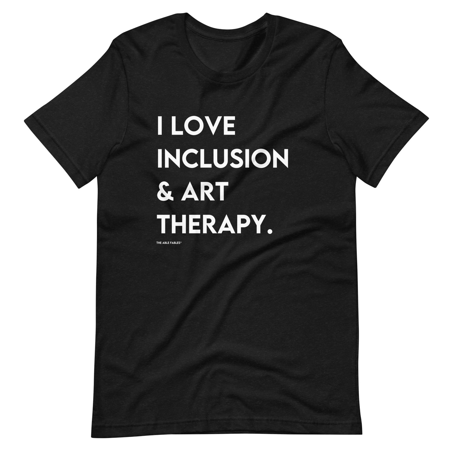 I Love Inclusion & Art Therapy | Adult Unisex Tee