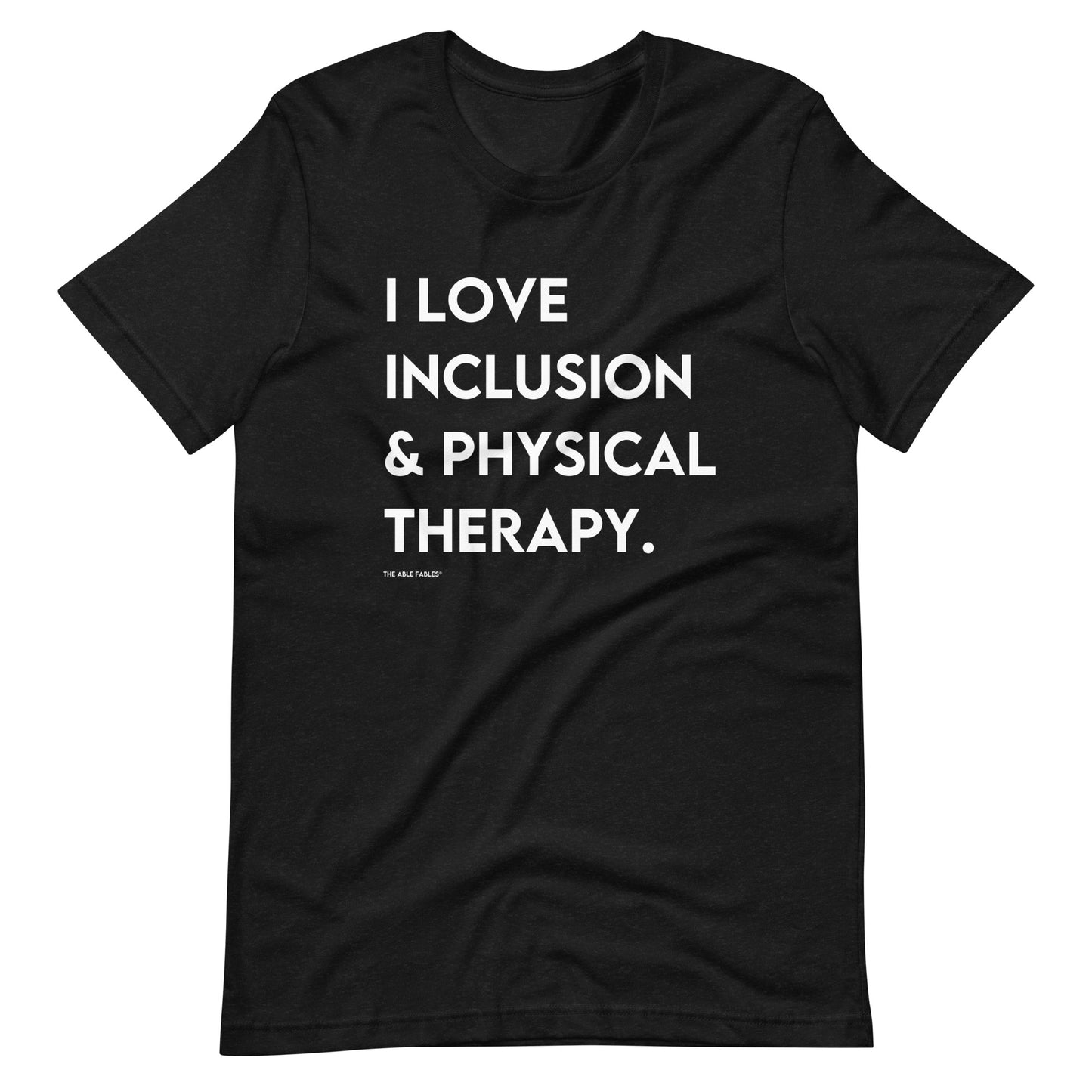 I Love Inclusion & Physical Therapy | Adult Unisex Tee