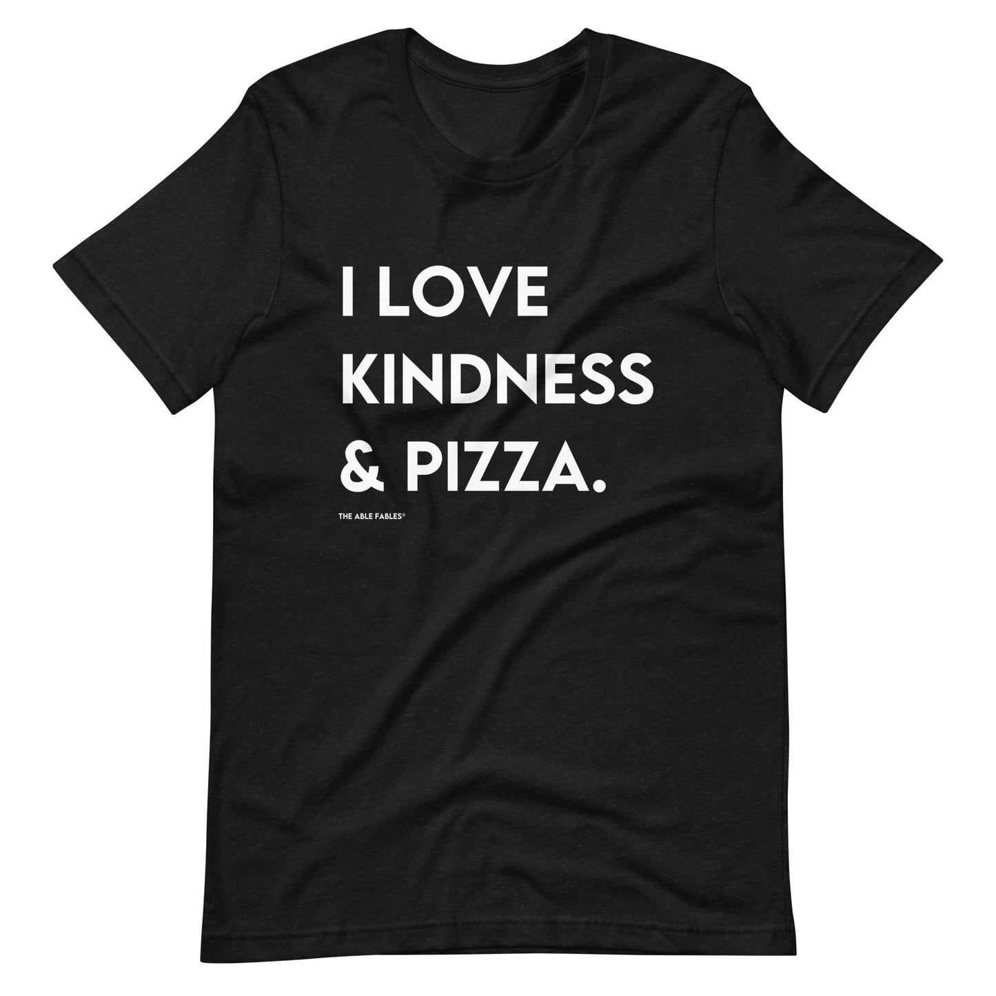 I Love Kindness & Pizza | Adult Unisex Tee