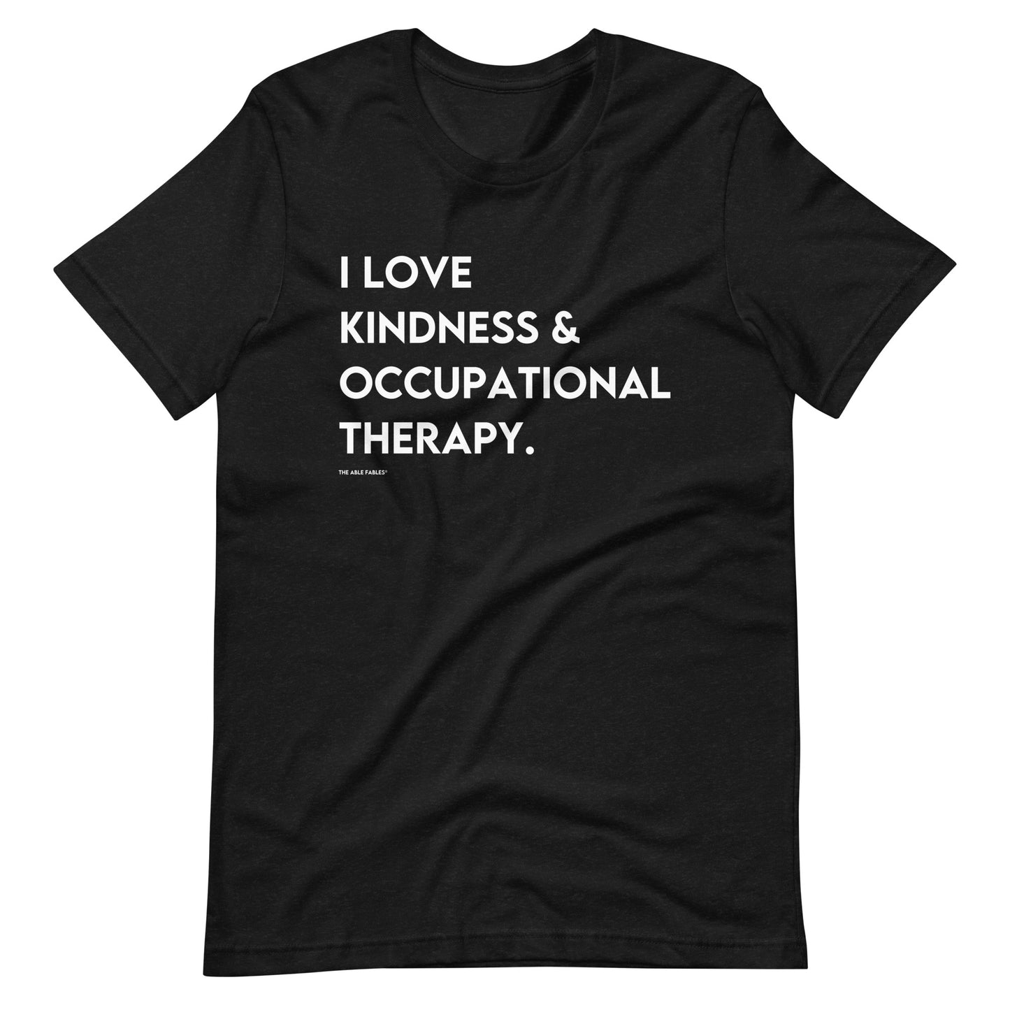 I Love Kindness & Occupational Therapy | Adult Unisex Tee