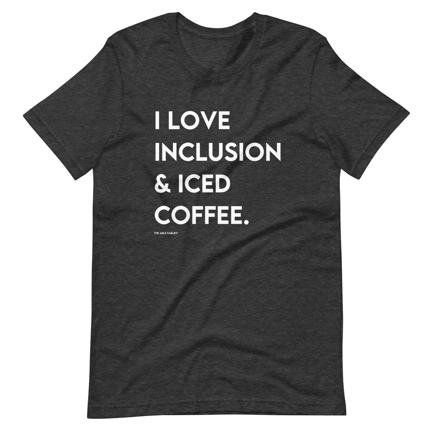 I Love Inclusion & Iced Coffee | Adult Unisex Tee