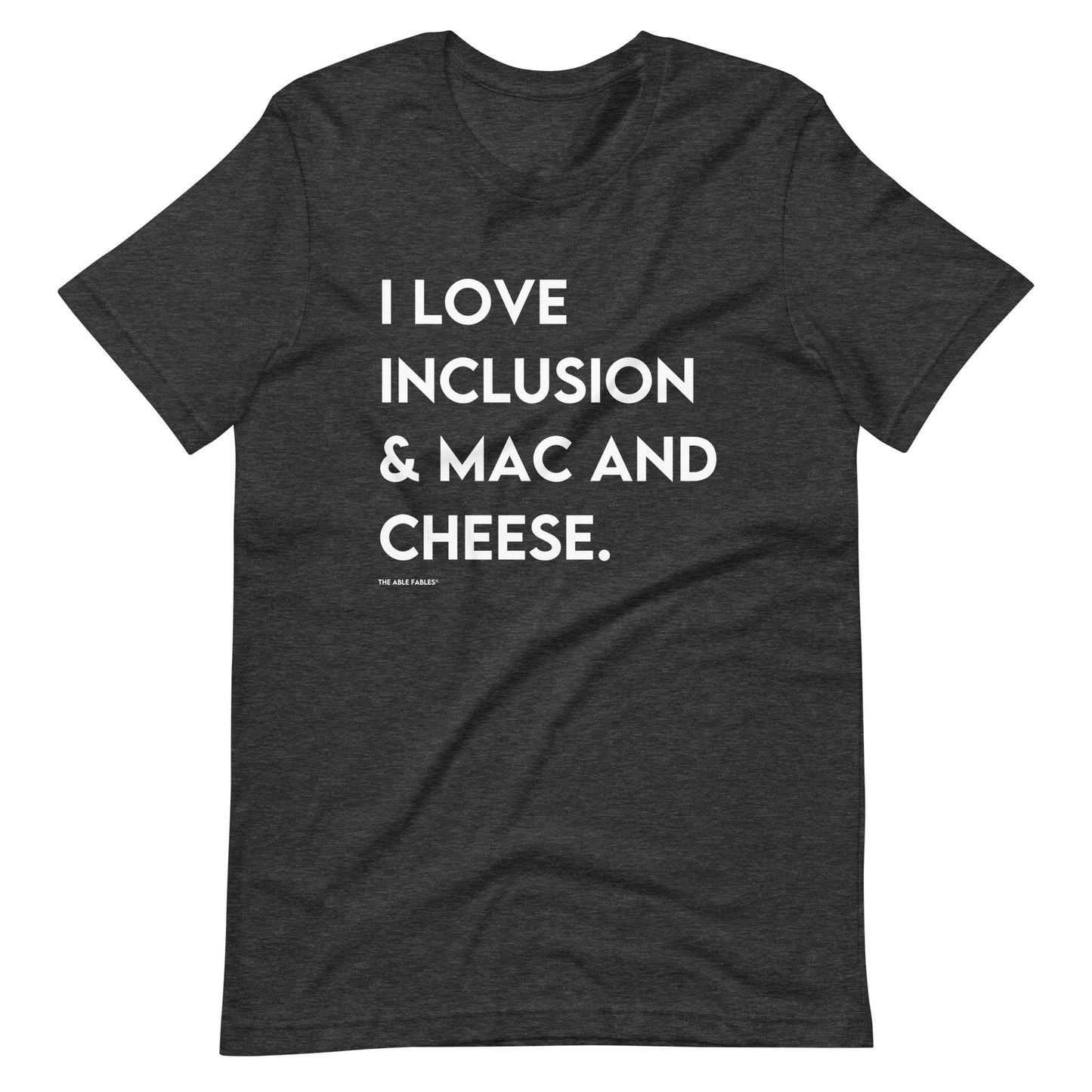 I Love Inclusion & Mac And Cheese | Adult Unisex Tee