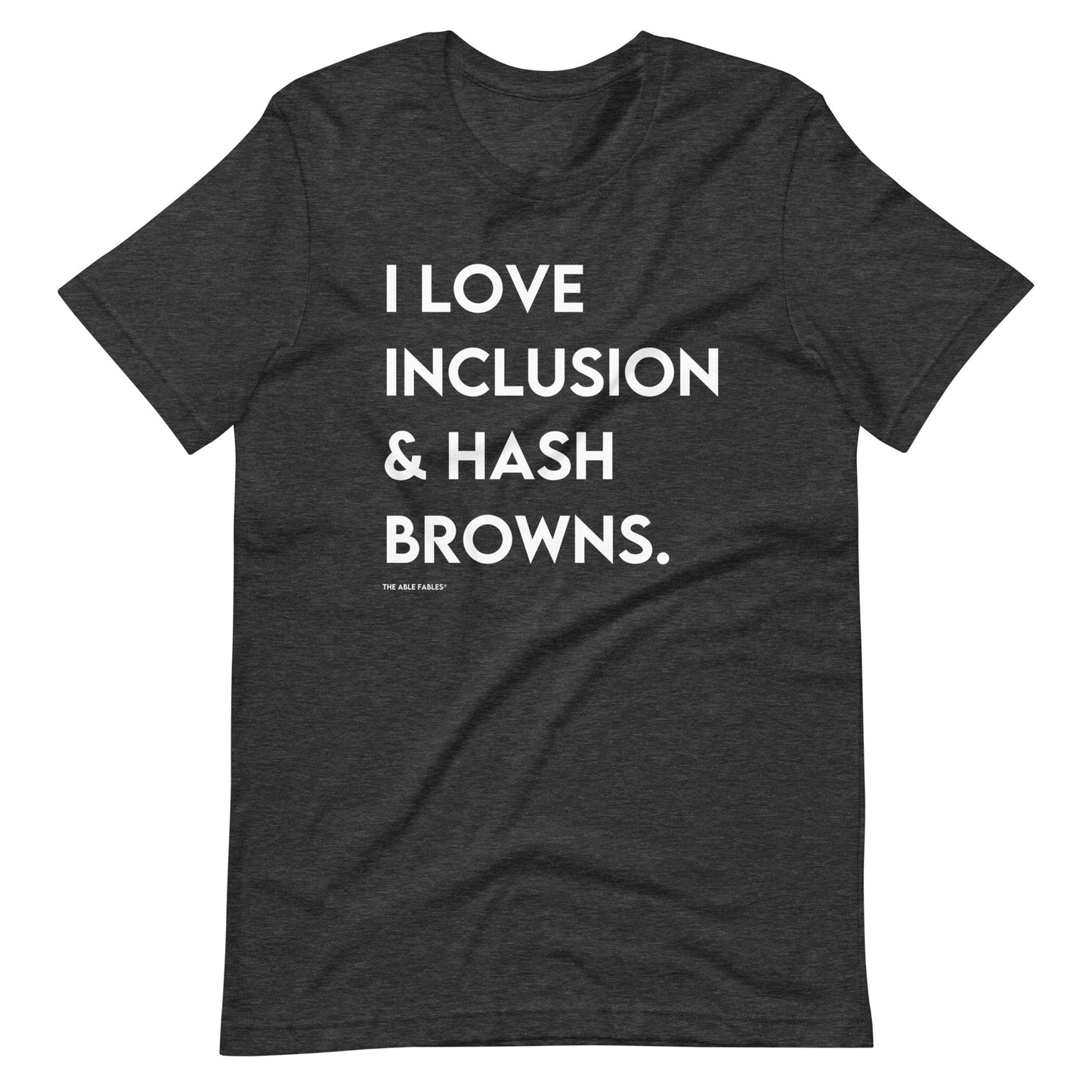 I Love Inclusion & Hash Browns | Adult Unisex Tee