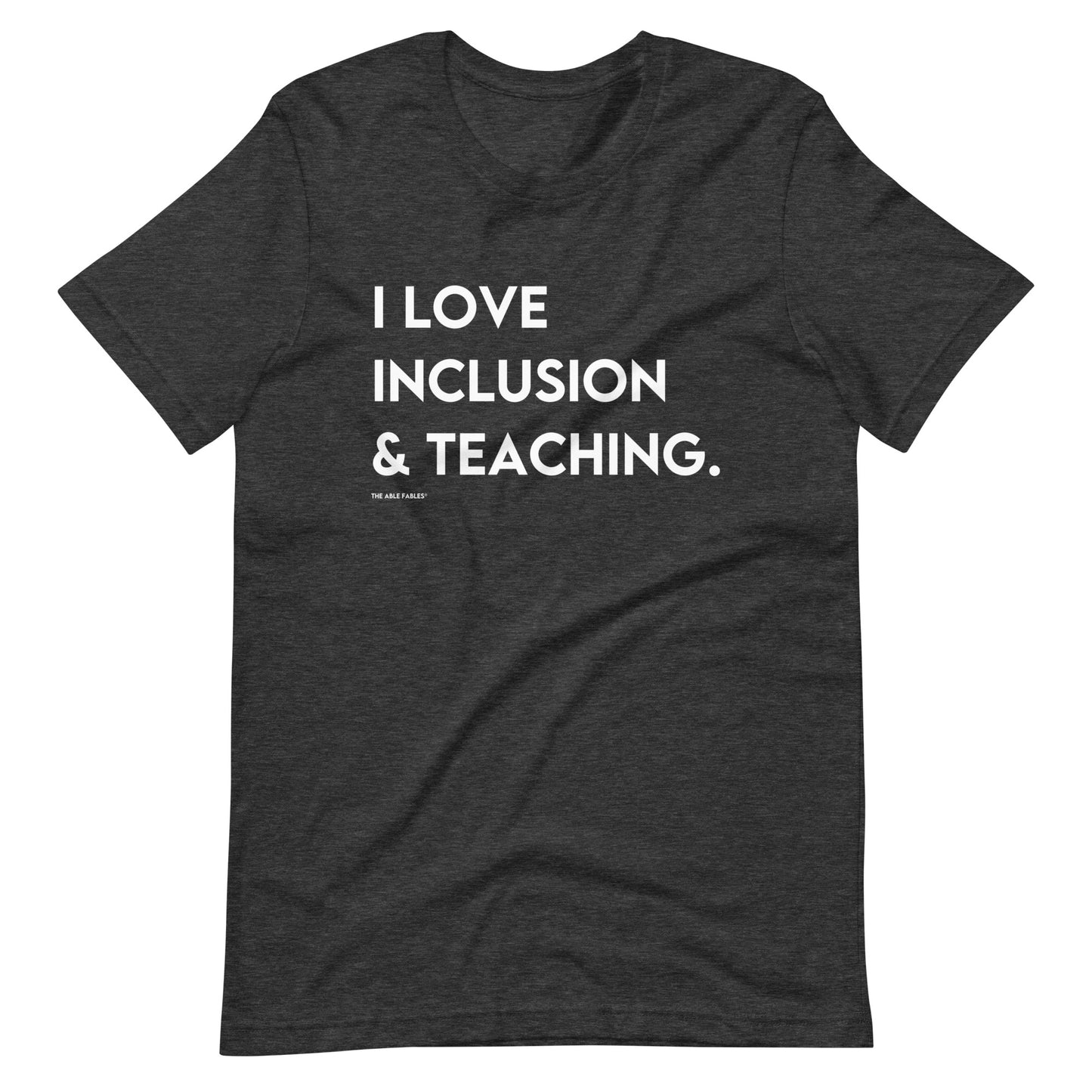 I Love Inclusion & Teaching | Adult Unisex Tee