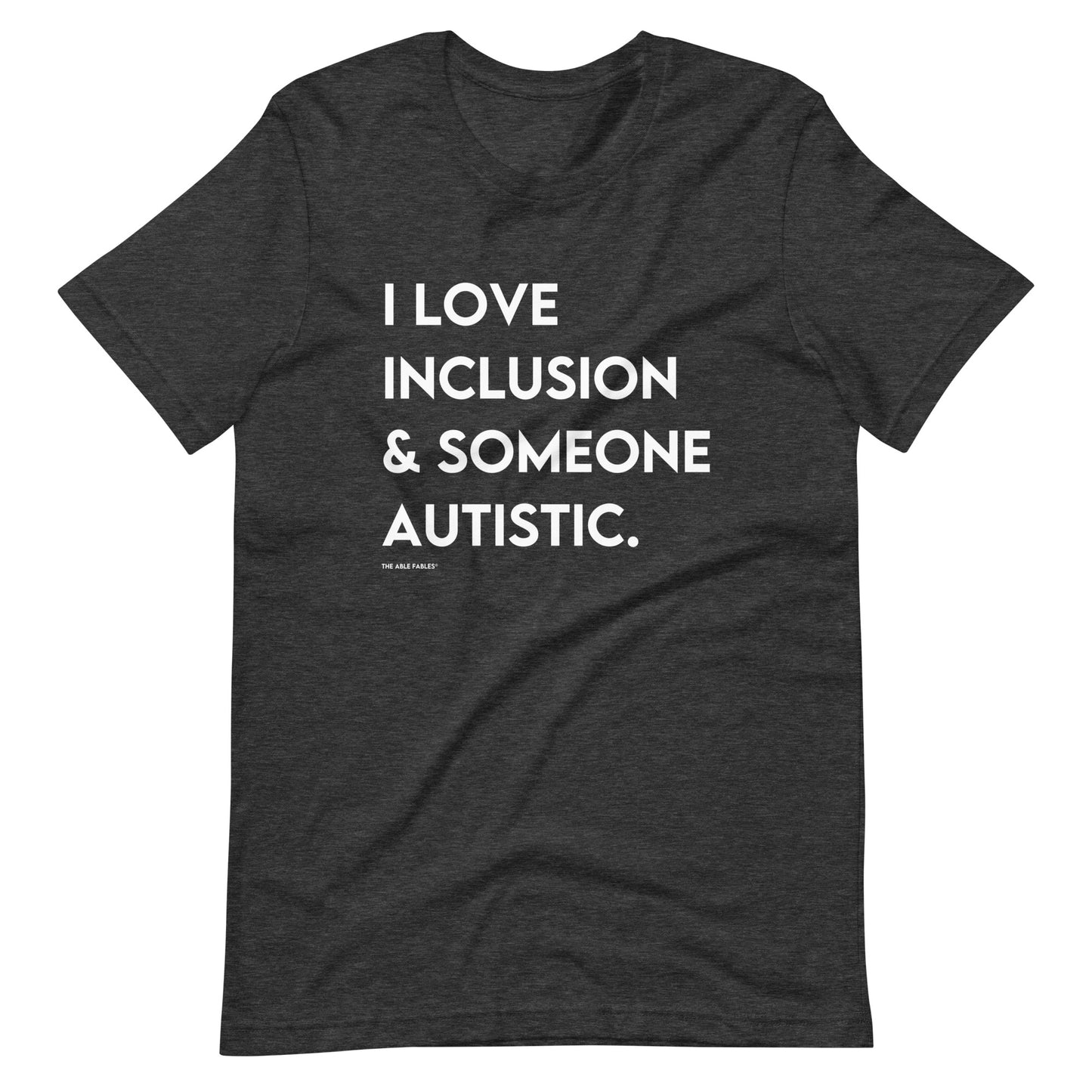 I Love Inclusion & Someone Autistic | Adult Unisex Tee