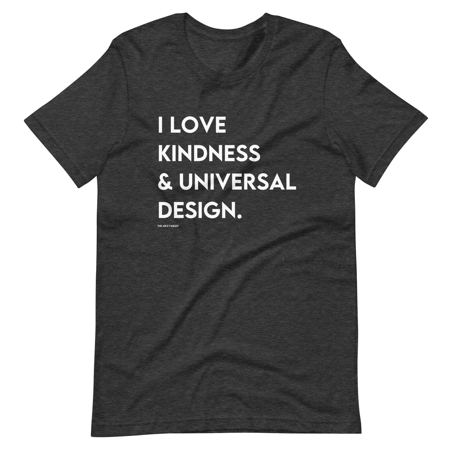 I Love Kindness & Universal Design | Adult Unisex Tee