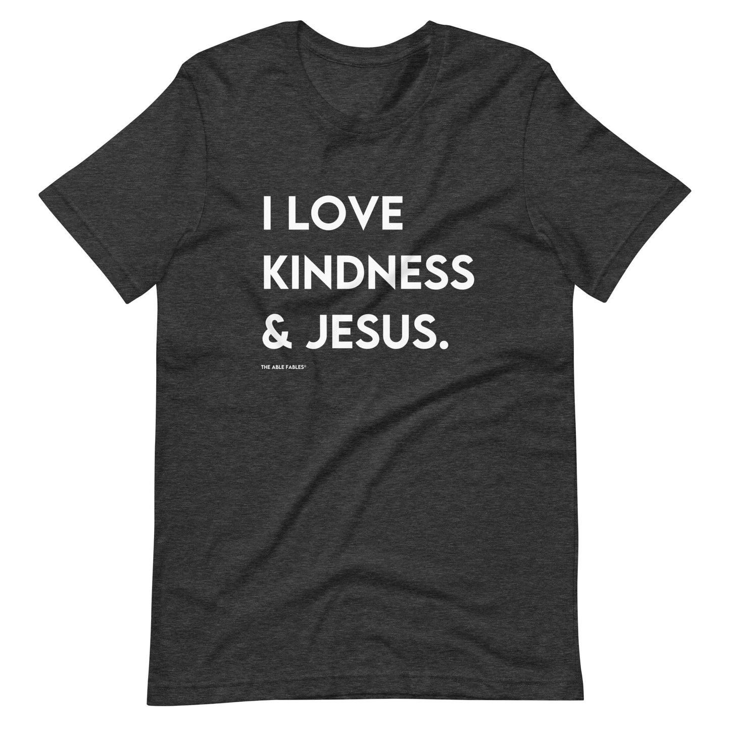 I Love Kindness & Jesus | Adult Unisex Tee