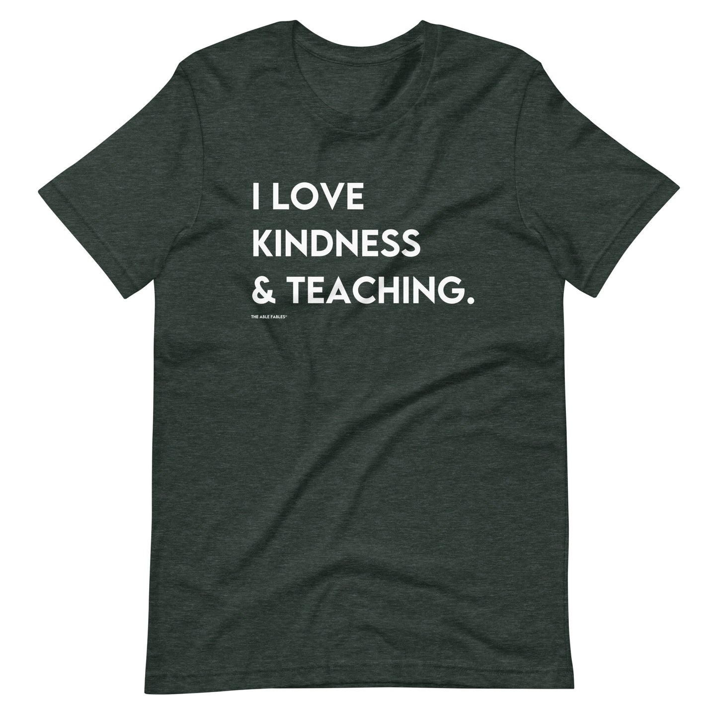 I Love Kindness & Teaching | Adult Unisex Tee