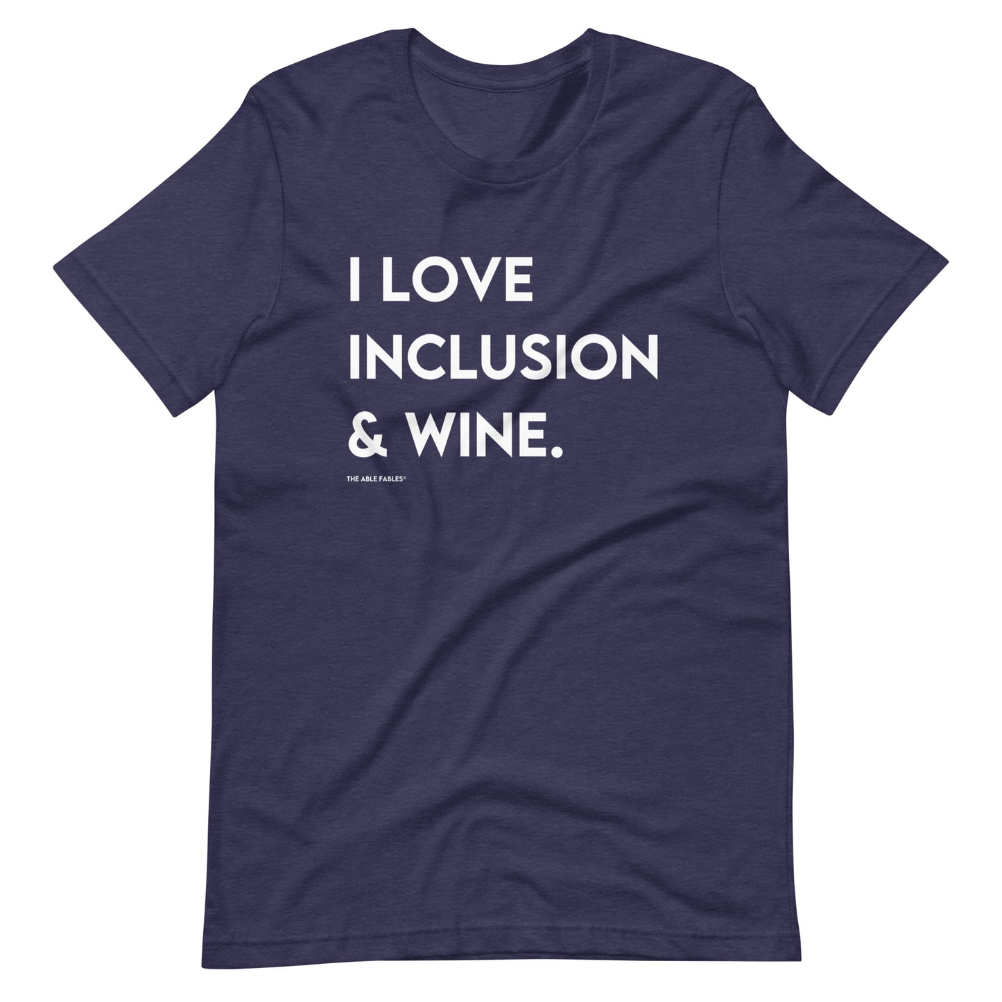 I Love Inclusion & Wine | Adult Unisex Tee