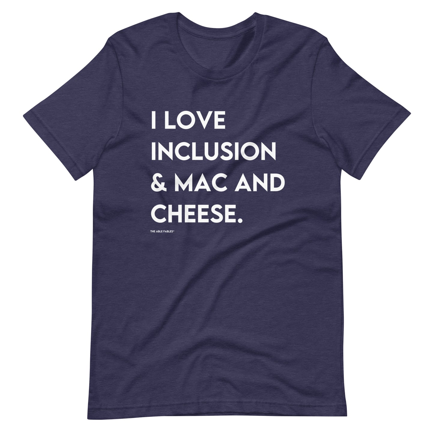 I Love Inclusion & Mac And Cheese | Adult Unisex Tee