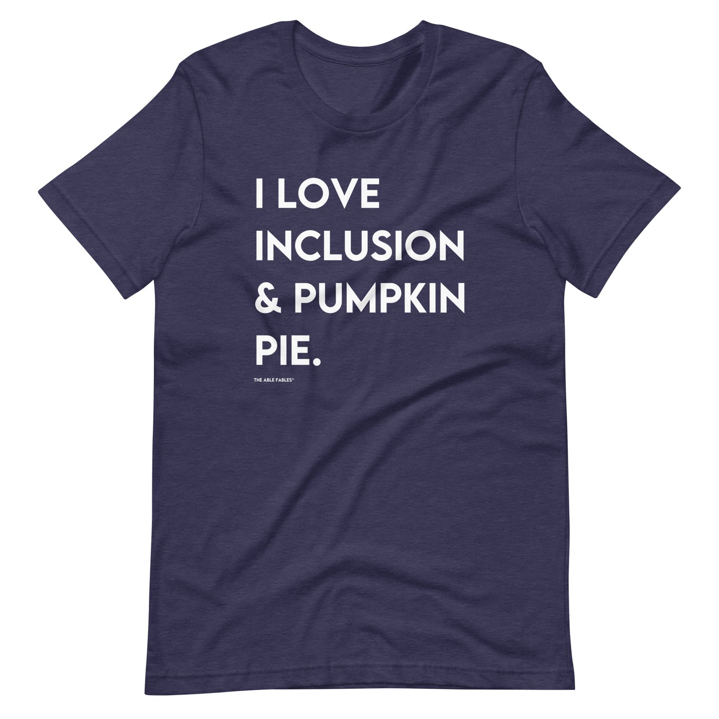 I Love Inclusion & Pumpkin Pie | Adult Unisex Tee