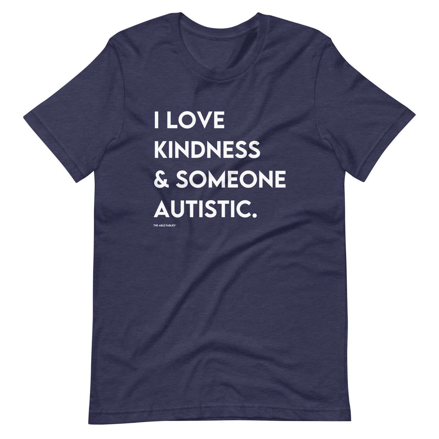 I Love Kindness & Someone Autistic | Adult Unisex Tee