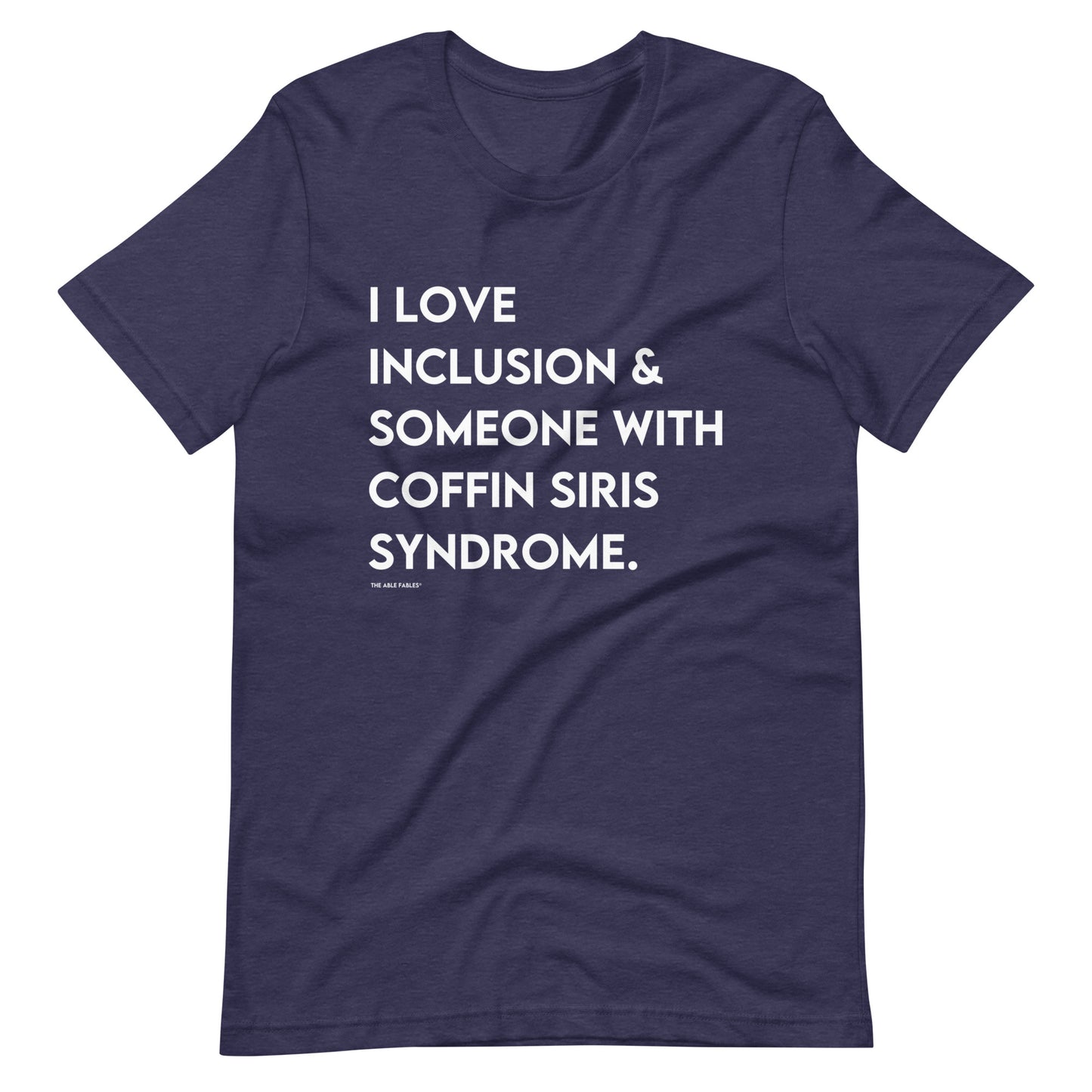 I Love Kindness & Someone With Coffin Siris Syndrome | Adult Unisex Tee